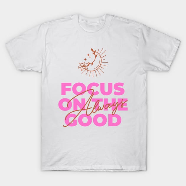 focus on the good T-Shirt by asian tee